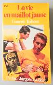 La vie en maillot jaune - BOOK - Livre - François  TERBEEN 1983