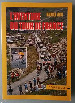 L'AVENTURE DU TOUR DE FRANCE - BOOK - Livre - Maurice VIDAL