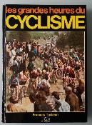 Les grandes heures du cyclisme  - BOOK - Livre - F. TERBEEN 1982