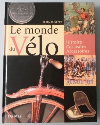 LE MONDE DU VELO - BOOK - Livre - Jacques SERAY 