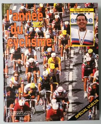 L'ANNEE DU CYCLISME 1987 - BOOK - Livre - Pierre CHANY