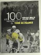 LES 100 HISTOIRES DE LEGENDE DU TOUR DE FRANCE - BOOK - Livre -Gérard Holtz / Julien Holtz