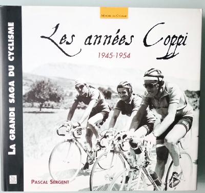 LES ANNEES COPPI 1945/1954 - BOOK - Livre - Pascal SERGENT