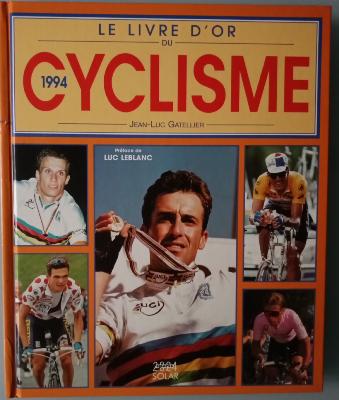 LE LIVRE D'OR DU CYCLISME 1994 - BOOK - Livre - J. L. GATELLIER