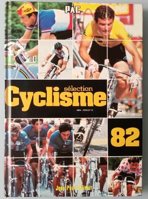 SELECTION CYCLISME 1982 - BOOK - Livre - Jean Paul OLLIVIER