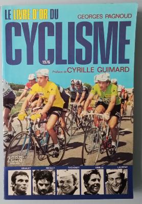 LE LIVRE D'OR DU CYCLISME 1976 - BOOK - Livre - Georges PAGNOUD