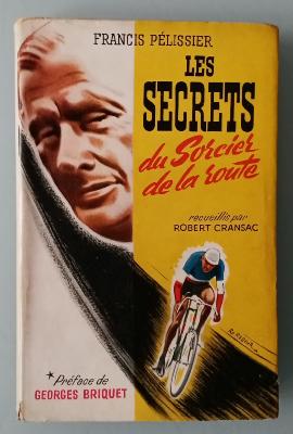 Les secrets du sorcier de la route - BOOK - Livre - F. PELISSIER 1952