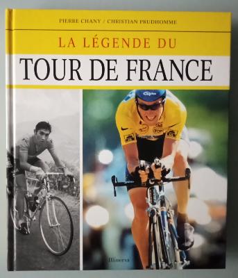 LA LEGENDE DU TOUR DE FRANCE - BOOK - Livre - CHANY / PRUDHOMME