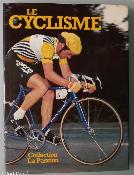 LE CYCLISME - BOOK - Livre - COLLECTION LA PASSION