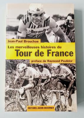 Merveilleuses histoires TOUR DE FRANCE  - BOOK - Livre - J.P. Brouchon