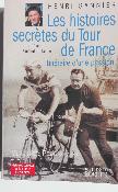 LES HISTOIRE SECRETES DU TOUR DE FRANCE - BOOK - Livre - HENRI SANNIER- 2006 - calmann