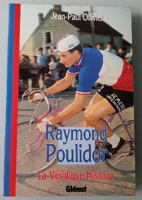 Raymond POULIDOR - BOOK - Livre - Dédicace J.P. OLIVIER 1994